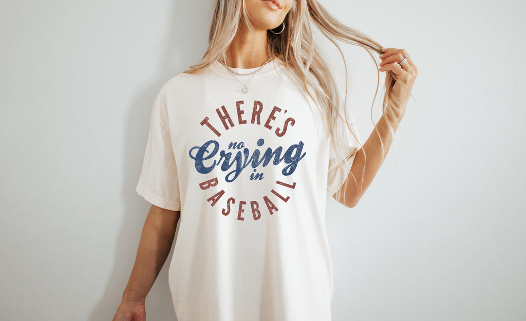 There's No Crying in Baseball - Comfort Colors Adult Tee | Front Design