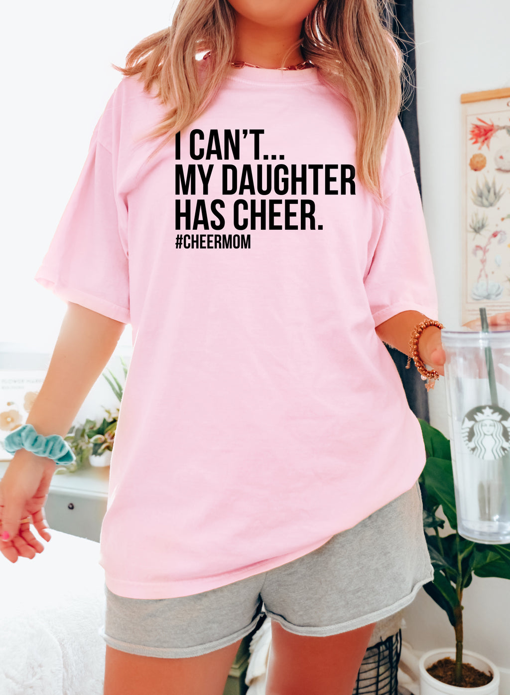 I Can't My Daughter Has Cheer - Comfort Colors Adult Tee