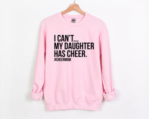 I Can't my Daughter has Cheer - Unisex Adult Fleece Pullover