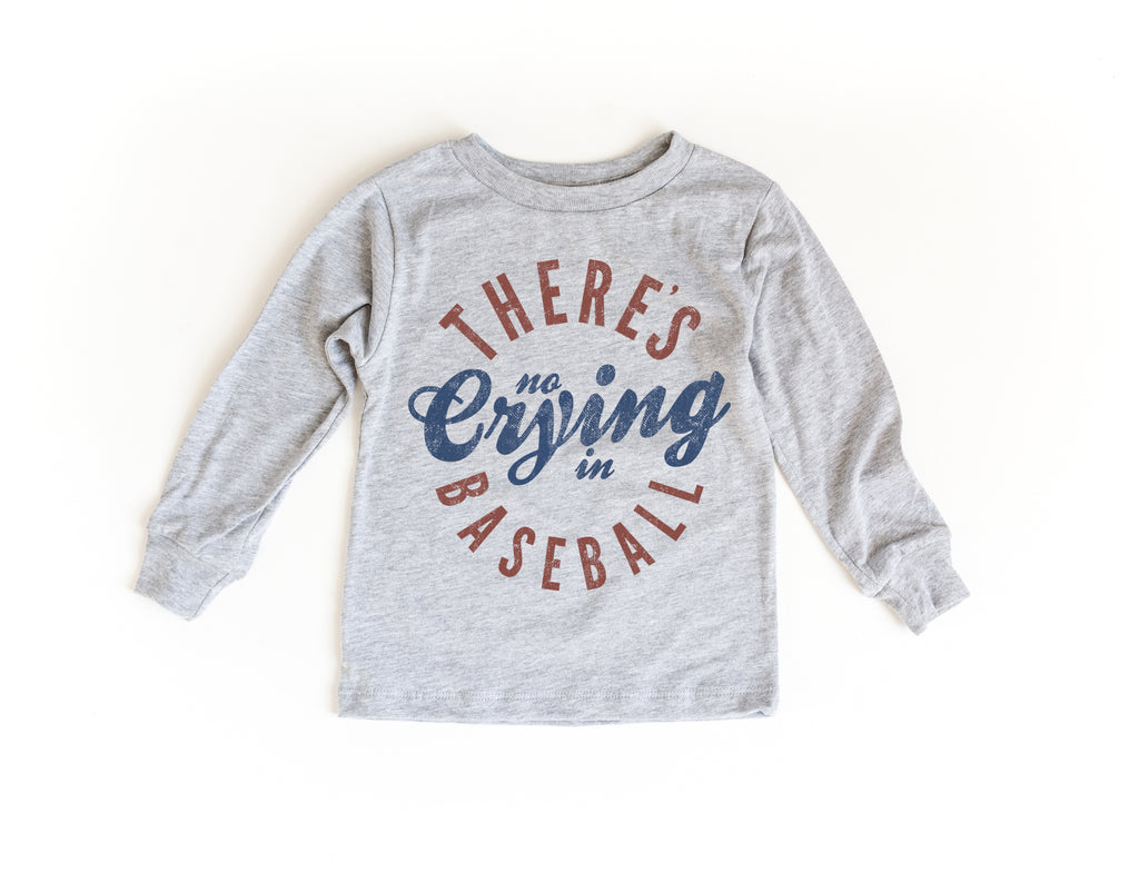 There's No crying in Baseball - Kids Long Sleeve