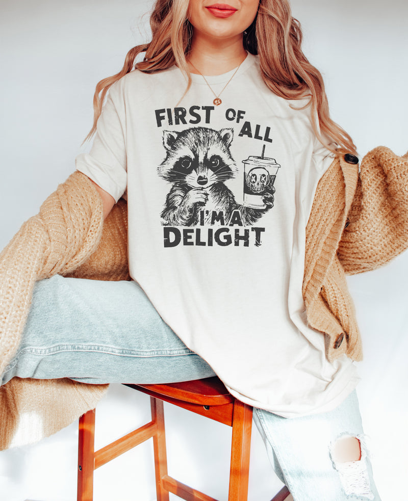 First of All, I'm a Delight - Bella + Canvas Unisex Adult Tee | Dark Grey ink