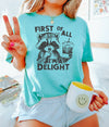 First of All, I'm a Delight - Comfort Colors Adult Tee | Dark Grey ink