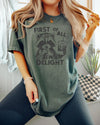 First of All, I'm a Delight - Comfort Colors Adult Tee | Dark Grey ink