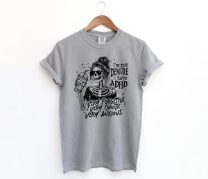 I'm not Demure I have ADHD - Comfort Colors Adult Tee | Black ink