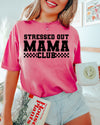 Stressed Out Mama Club - Comfort Colors Adult Tee