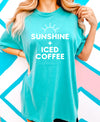 Sunshine + Iced Coffee - Comfort Colors Adult Tee