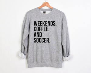 Weekends. Coffee. and Soccer - Unisex Adult Fleece Pullover