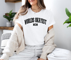 World's Okayest Mom - Bella + Canvas Unisex Adult Tee | Black ink