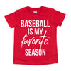 baseball is my favorite season baseball shirt for kids boys girls toddler baby baseball tshirt