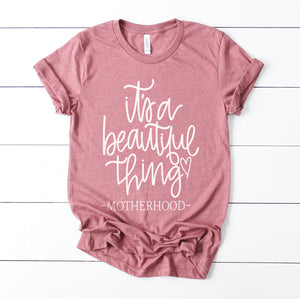beautiful thing motherhood pregnancy mom life mama shirt gifts for mom mom tshirt