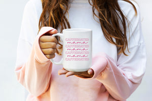 Caffeinated Mama Ceramic Mug