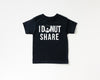 I Donut Share - Kids Tee