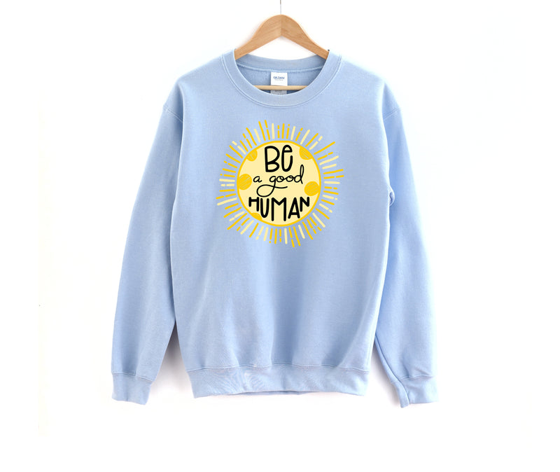 Be a Good Human | Full Color -Light Blue Unisex Fleece Pullover