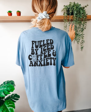 Fueled by Iced Coffee & Anxiety - Comfort Colors Adult Tee | Black ink