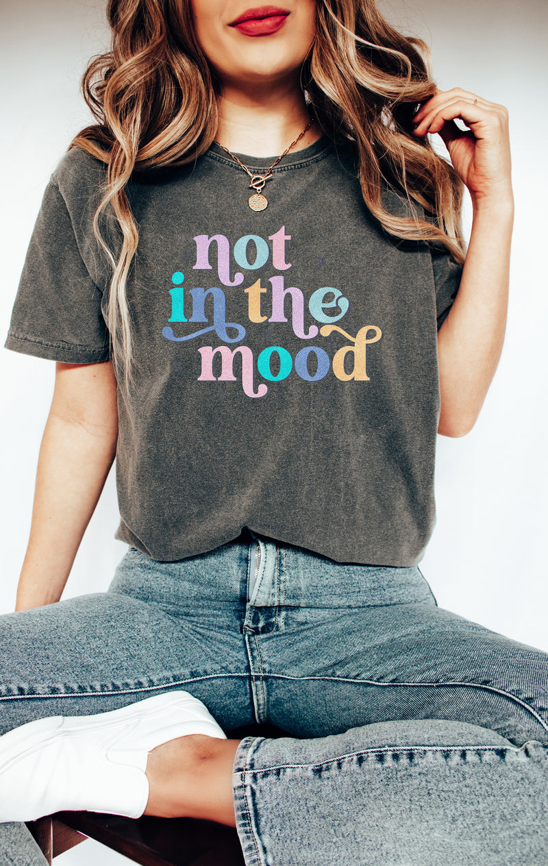 Not in the Mood - Pepper Comfort Colors Adult Tee