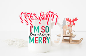 I'm so Freaking Merry - 15oz Ceramic Mug