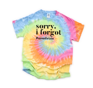 Sorry I Forgot #mombrain - Eternity Tie Dye Unisex Tee