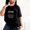 Strong Fierce Full of Fire - Black Adult Unisex Tee