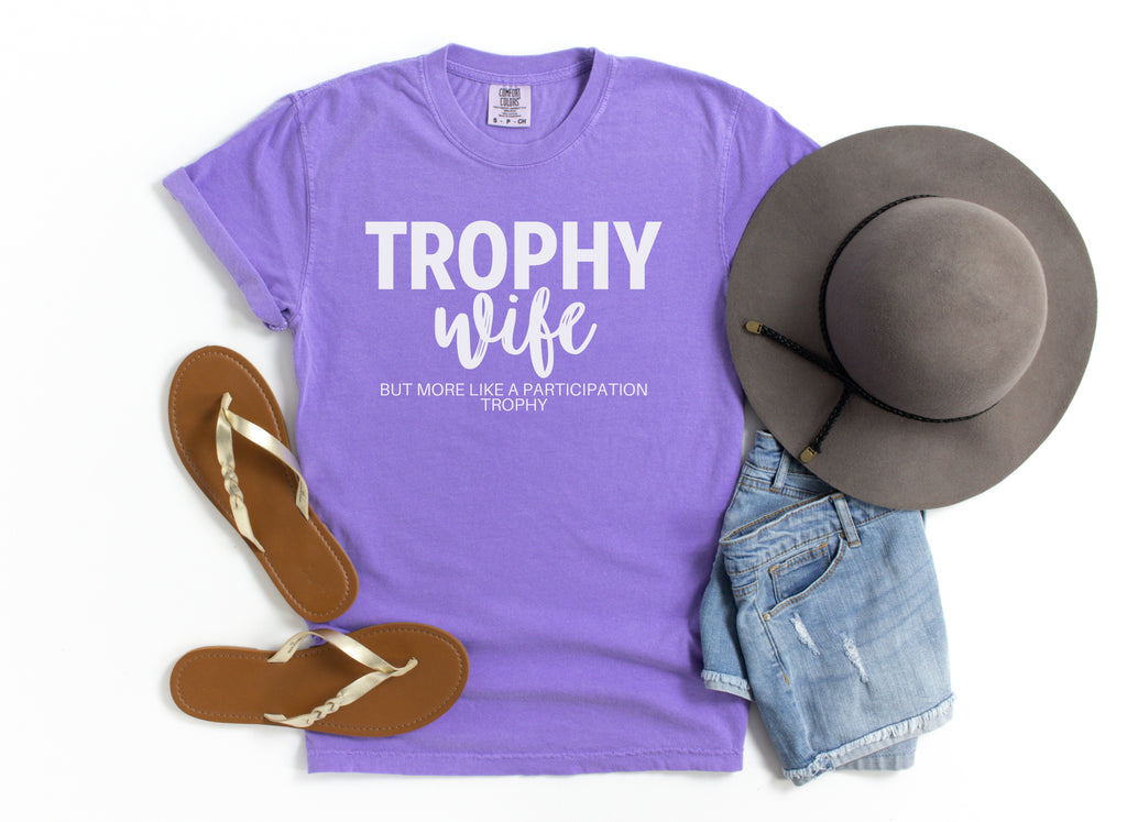 Trophy Wife - Comfort Colors Unisex Tee | White ink